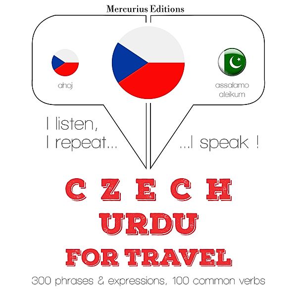 Poslouchám, opakuji, mluvím: kurz jazykové výuky - Česko - Urdu: Pro cestování, JM Gardner