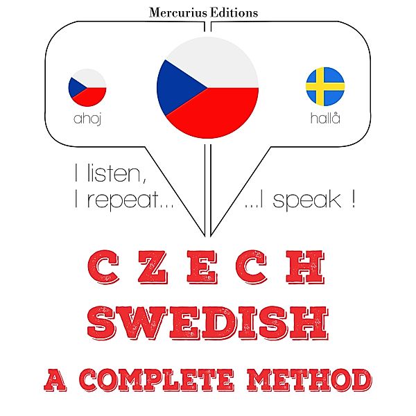 Poslouchám, opakuji, mluvím: kurz jazykové výuky - Česko - švédština: kompletní metoda, JM Gardner