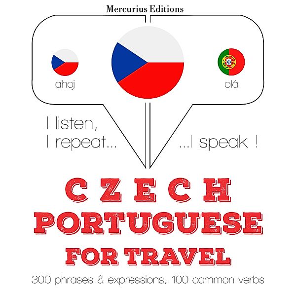 Poslouchám, opakuji, mluvím: kurz jazykové výuky - Česko - portugalština: Pro cestování, JM Gardner