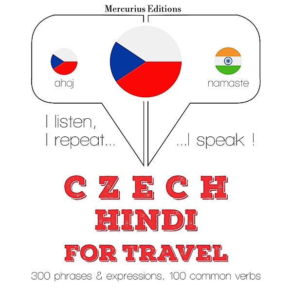 Poslouchám, opakuji, mluvím: kurz jazykové výuky - Česky - Hindština: Pro cestování, JM Gardner