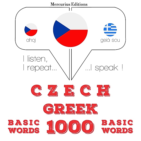 Poslouchám, opakuji, mluvím: kurz jazykové výuky - Čeština - řečtina: 1000 základních slov, JM Gardner
