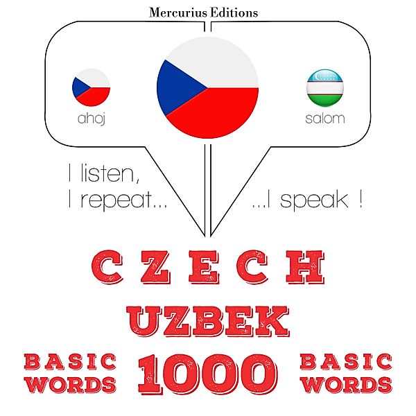 Poslouchám, opakuji, mluvím: kurz jazykové výuky - Čeština - Uzbek: 1000 základních slov, JM Gardner