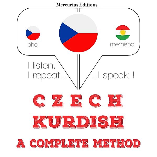 Poslouchám, opakuji, mluvím: kurz jazykové výuky - Čeština - kurdština: kompletní metoda, JM Gardner
