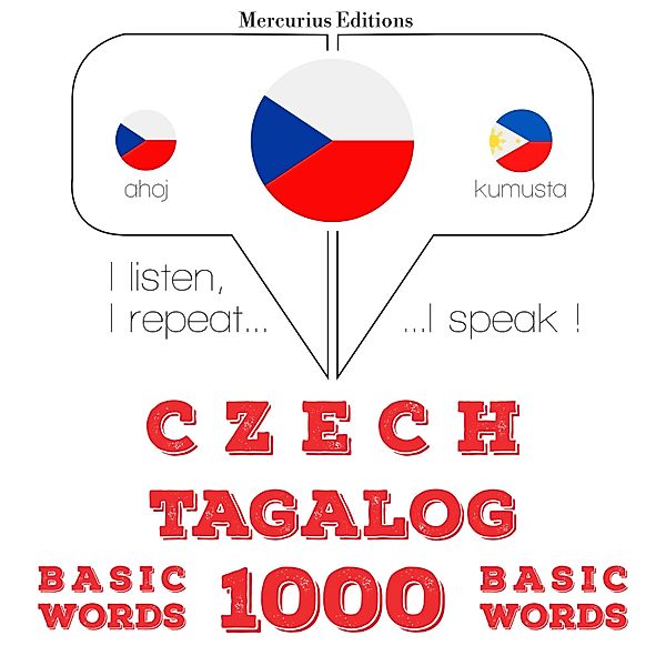 Poslouchám, opakuji, mluvím: kurz jazykové výuky - Čeština - Tagalog: 1000 základních slov, JM Gardner
