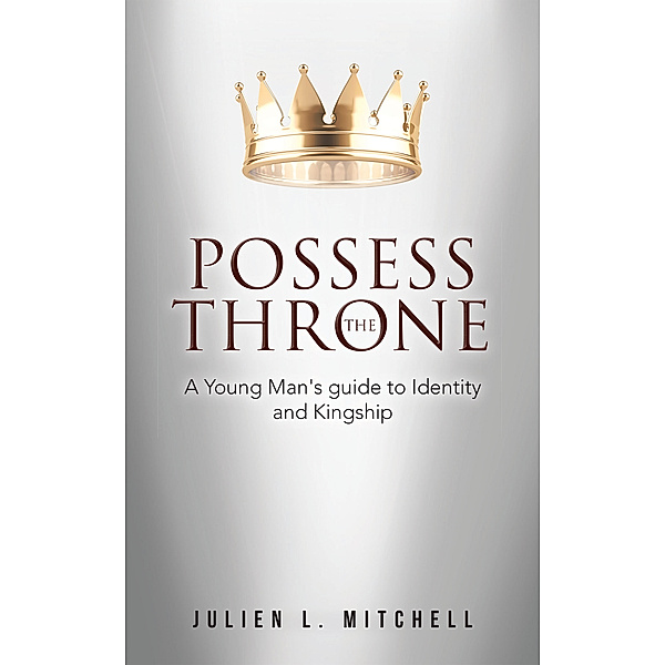 Possess the Throne, Julien L. Mitchell