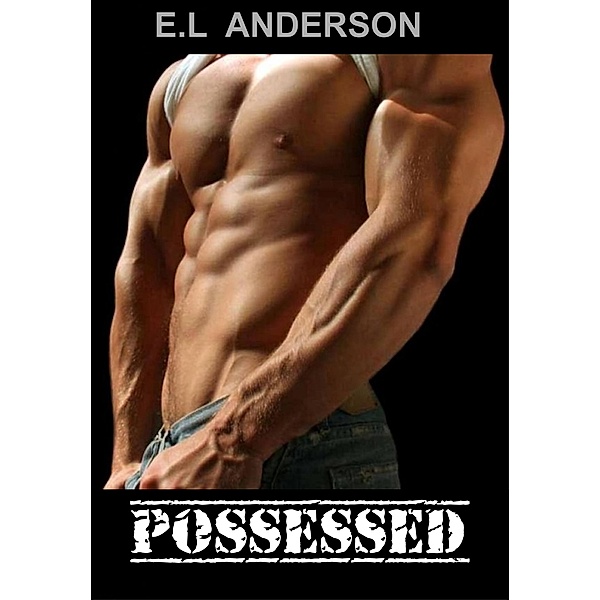 Possessed, E. L Anderson