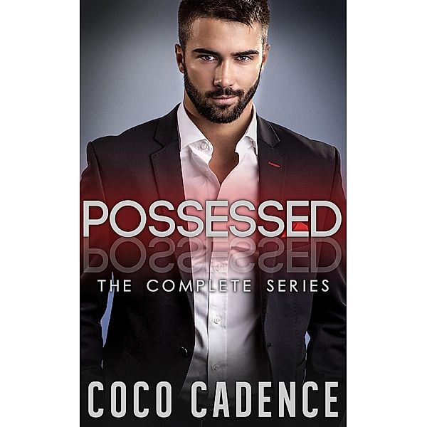 Possessed - Boxed Set (Billionaire Romance), Coco Cadence