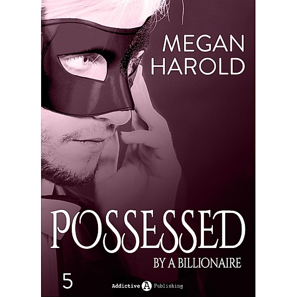 Possessed by a Billionaire - Band 5, Megan Harold