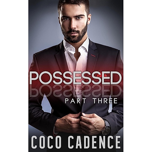 Possessed - Part Three / Possessed, Coco Cadence