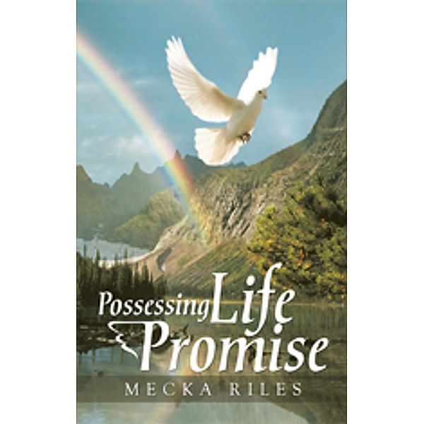 Possessing Life Promise, Mecka Riles