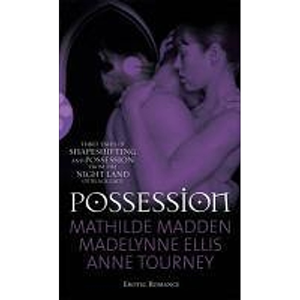 Possession, Anne Tourney, Madelynne Ellis, Mathilde Madden