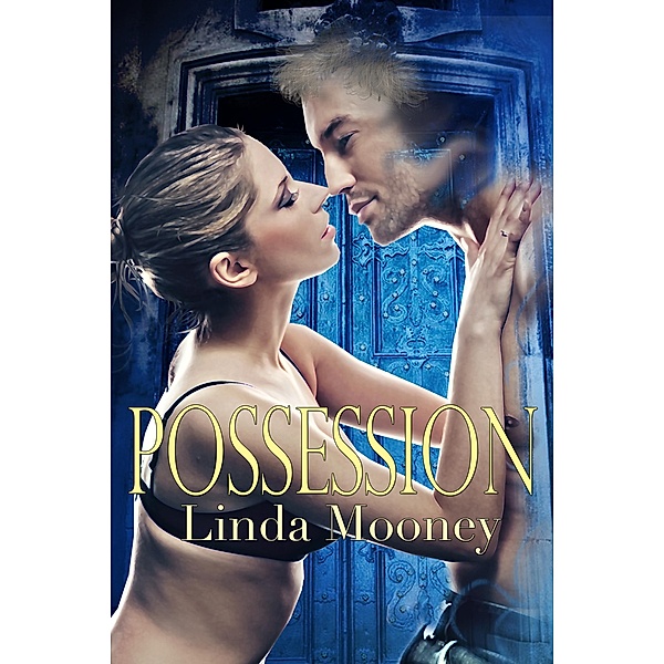 Possession, Linda Mooney