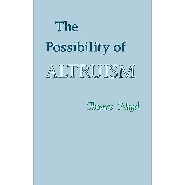 Possibility of Altruism, Thomas Nagel