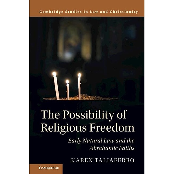 Possibility of Religious Freedom / Law and Christianity, Karen Taliaferro