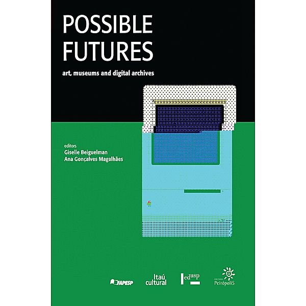 Possible Futures, Ana Gonçalves Magalhães, Giselle Beiguelman