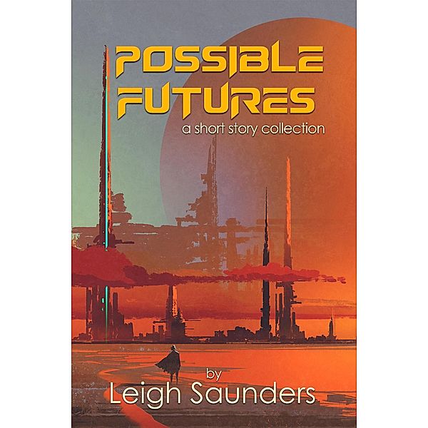 Possible Futures, Leigh Saunders