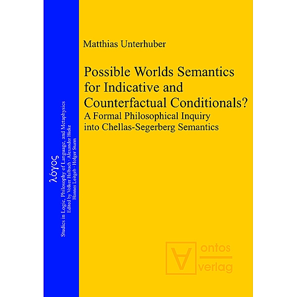 Possible Worlds Semantics for Indicative and Counterfactual Conditionals?, Matthias Unterhuber