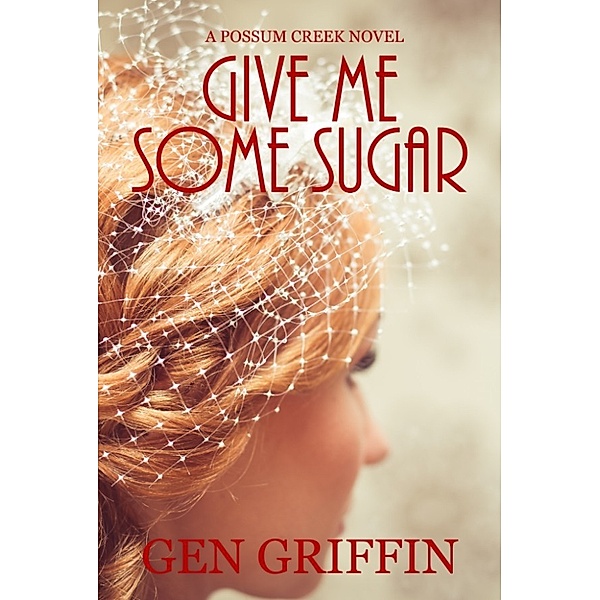 Possum Creek: Give Me Some Sugar, Gen Griffin