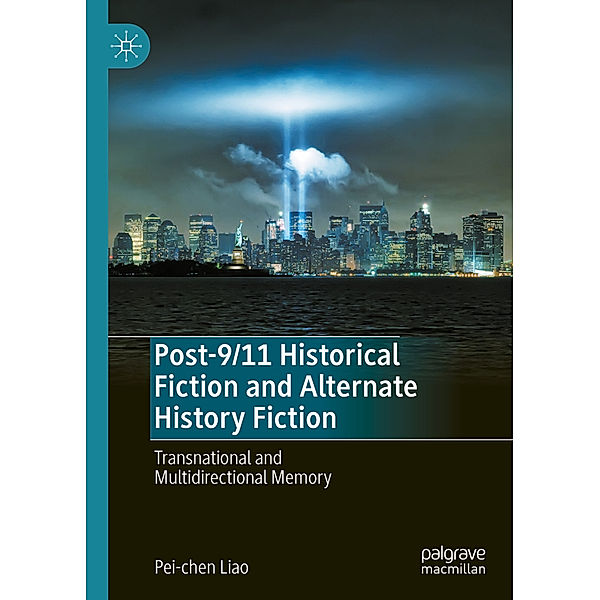 Post-9/11 Historical Fiction and Alternate History Fiction, Pei-chen Liao