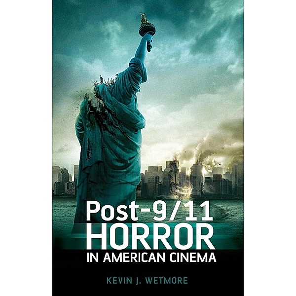 Post-9/11 Horror in American Cinema, Jr. Wetmore