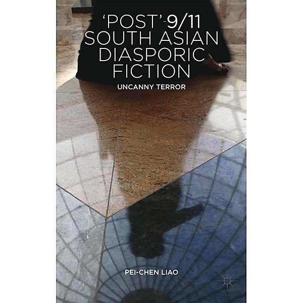 'Post'-9/11 South Asian Diasporic Fiction, P. Liao