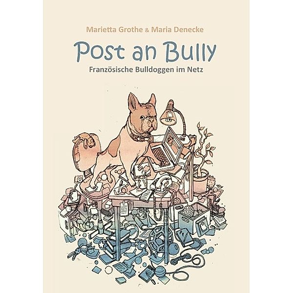 Post an Bully, Marietta Grothe, Maria Denecke
