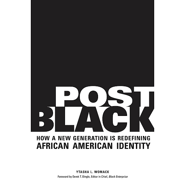 Post Black, Ytasha L. Womack, Derek T. Dingle