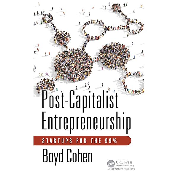 Post-Capitalist Entrepreneurship, Boyd Cohen