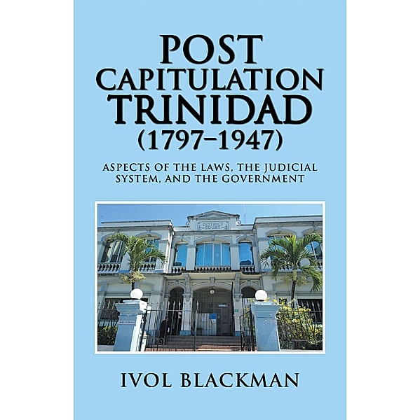 Post Capitulation Trinidad (1797-1947), Ivol Blackman