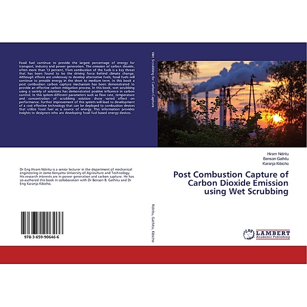 Post Combustion Capture of Carbon Dioxide Emission using Wet Scrubbing, Hiram Ndiritu, Benson Gathitu, Karanja Kibicho