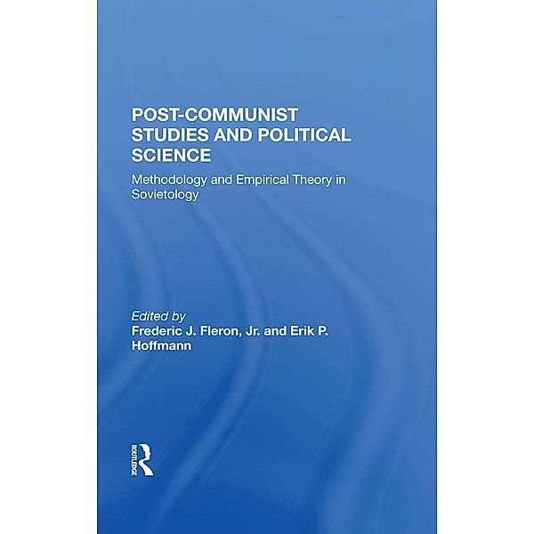 Post-communist Studies And Political Science, Jr. Fleron, Erik P Hoffmann