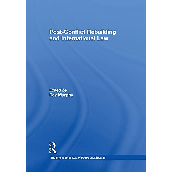 Post-Conflict Rebuilding and International Law
