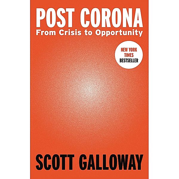 Post Corona, Scott Galloway