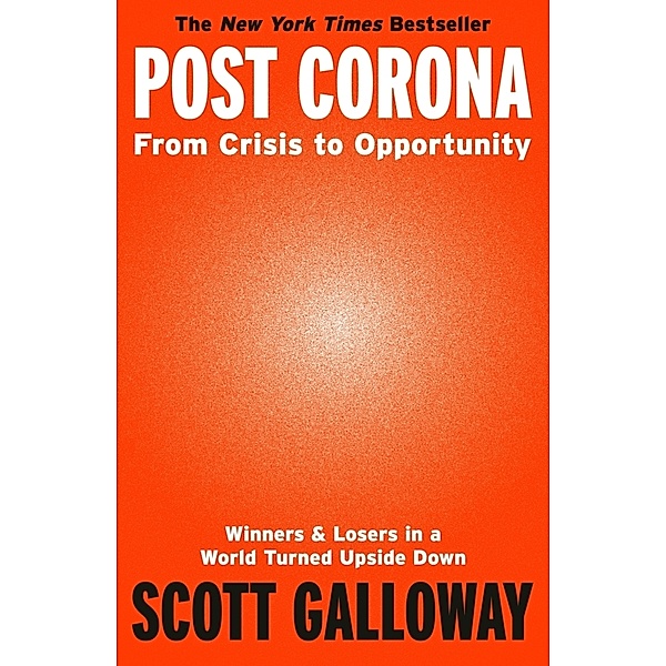 Post Corona, Scott Galloway