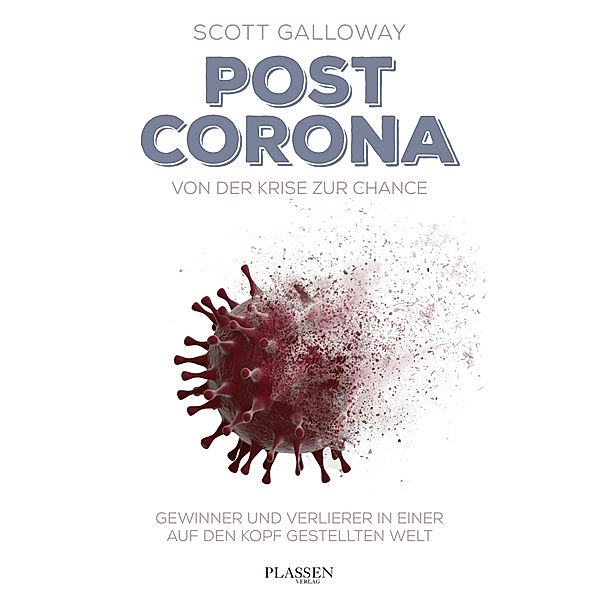 Post Corona: Von der Krise zur Chance, Scott Galloway