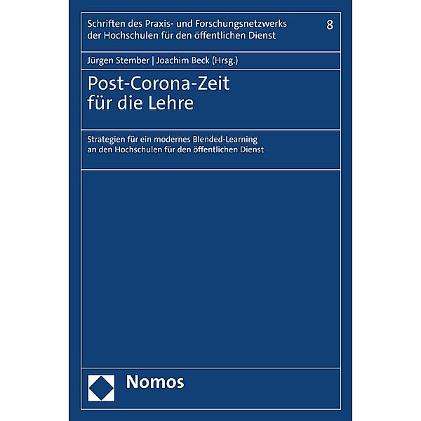 Post-Corona-Zeit für die Lehre / Schriften des Praxis- und Forschungsnetzwerks der Hochschulen für den öffentlichen Dienst Bd.8