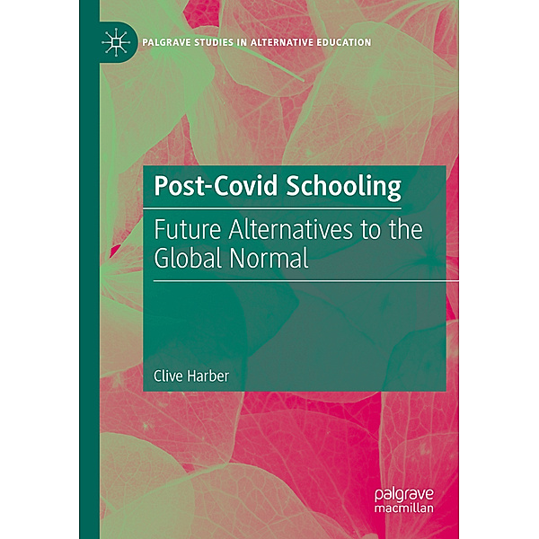 Post-Covid Schooling, Clive Harber