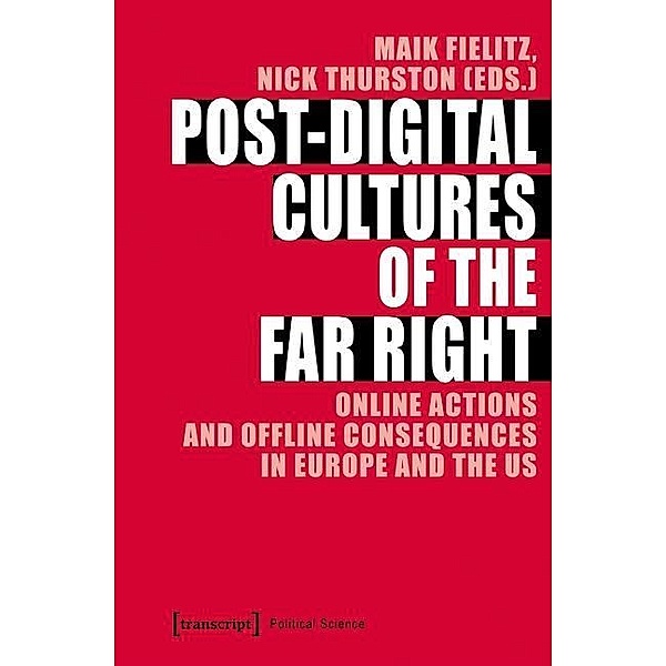 Post-Digital Cultures of the Far Right / Edition Politik Bd.71