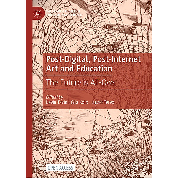 Post-Digital, Post-Internet Art and Education