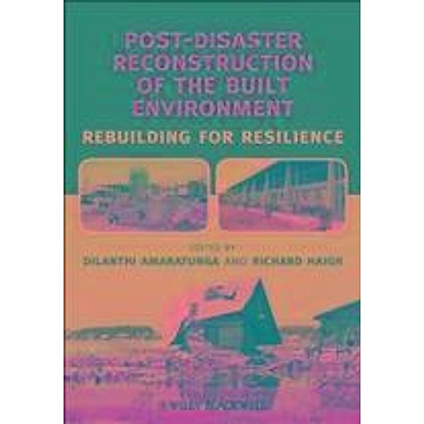 Post-Disaster Reconstruction of the Built Environment, Dilanthi Amaratunga, Richard Haigh