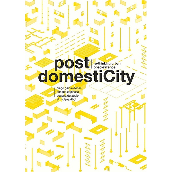 Post DomestiCity, Diego Garcia-Setien, Enrique Espinosa, de Abajo Begona, Almudena Ribot CoLaboratorio