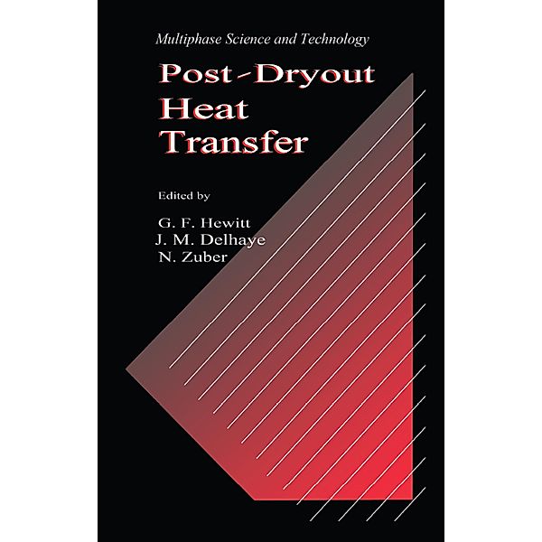 Post-Dryout Heat Transfer, G. F. Hewitt