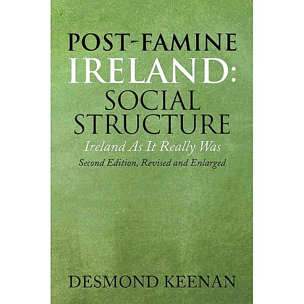 Post-Famine Ireland: Social Structure, Desmond Keenan