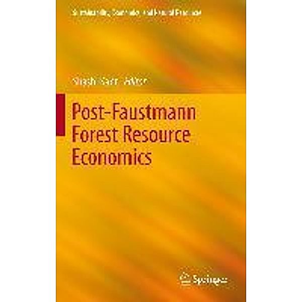 Post-Faustmann Forest Resource Economics / Sustainability, Economics, and Natural Resources