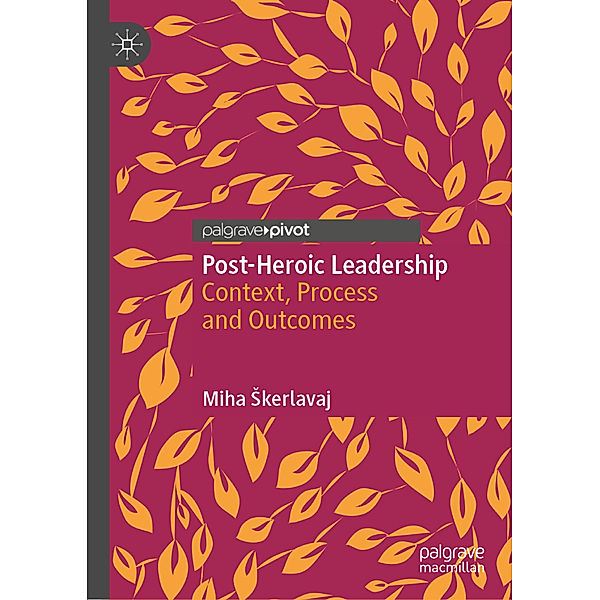 Post-Heroic Leadership, Miha Skerlavaj