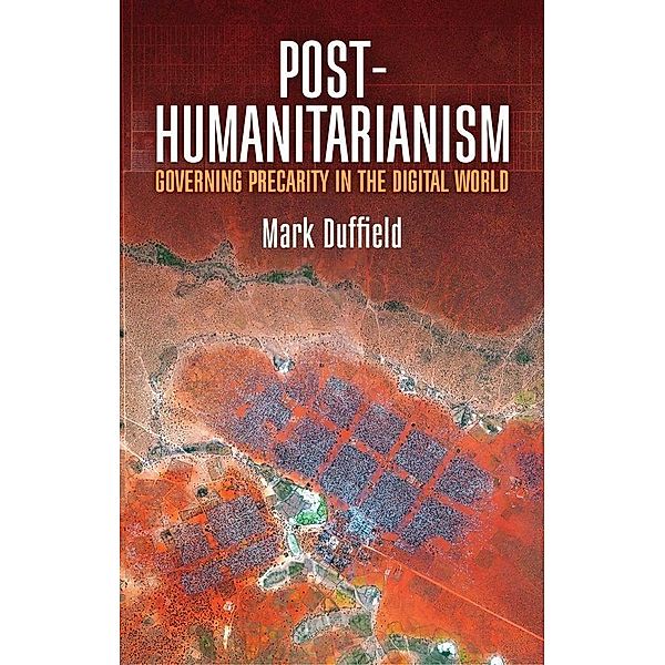 Post-Humanitarianism, Mark Duffield