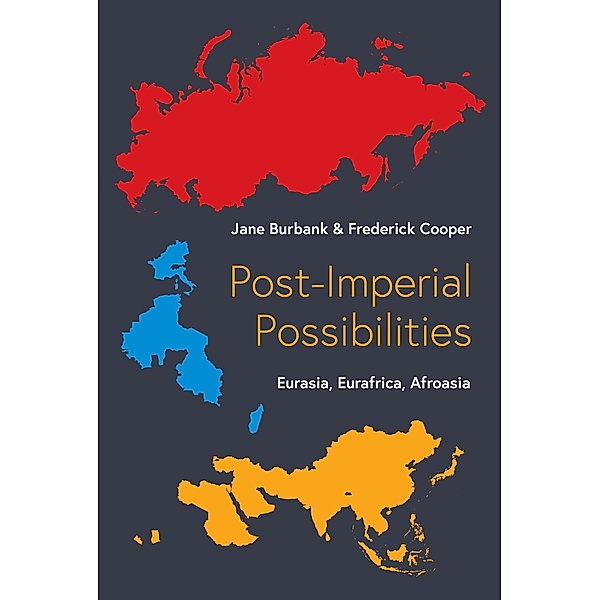 Post-Imperial Possibilities, Jane Burbank, Frederick Cooper