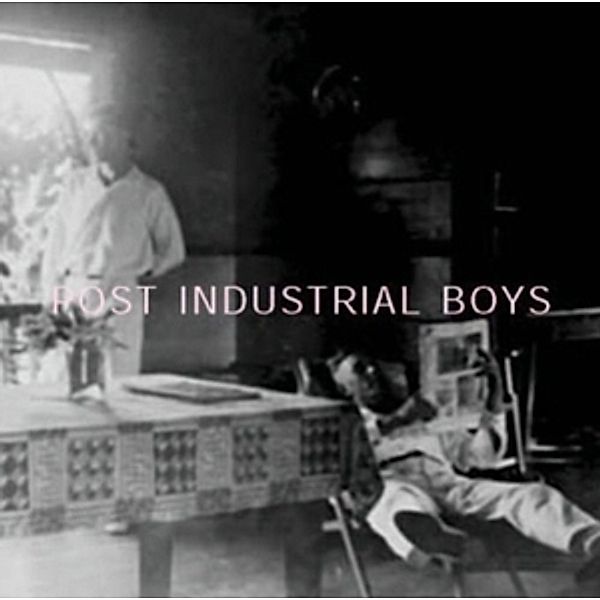 Post Industrial Boys, Post Industrial Boys