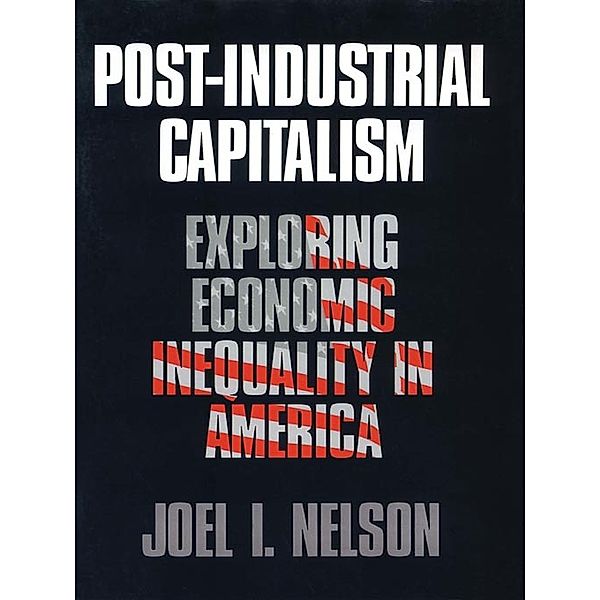 Post-Industrial Capitalism, Joel I. Nelson