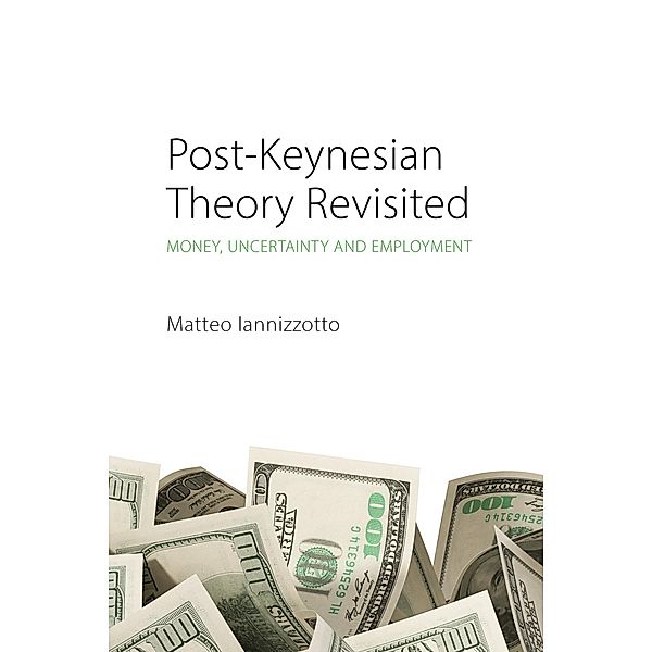 Post-Keynesian Theory Revisited, Matteo Iannizzotto